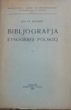 Jan Stanisław Bystroń Bibliografia etnografii polskiej [1929]