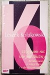 Leszek Kołakowski Bóg nam nic nie jest dłużny [dedykacja autora]