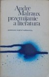 Andre Malraux • Przemijanie a literatura
