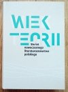 Wiek teorii. Sto lat nowoczesnego literaturoznawstwa polskiego