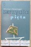 Michał Głowiński Skrzydła pięta [dedykacja autorska]
