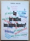 Teresa Walas Czy jest możliwa inna historia literatury?
