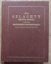 Spis szlachty Królestwa Polskiego z dodaniem krótkiej  informacyi o dowodach szlachectwa 