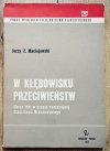 Jerzy Z. Maciejewski W kłębowisku przeciwieństw. Obraz idei w prozie narracyjnej Stanisława Brzozowskiego