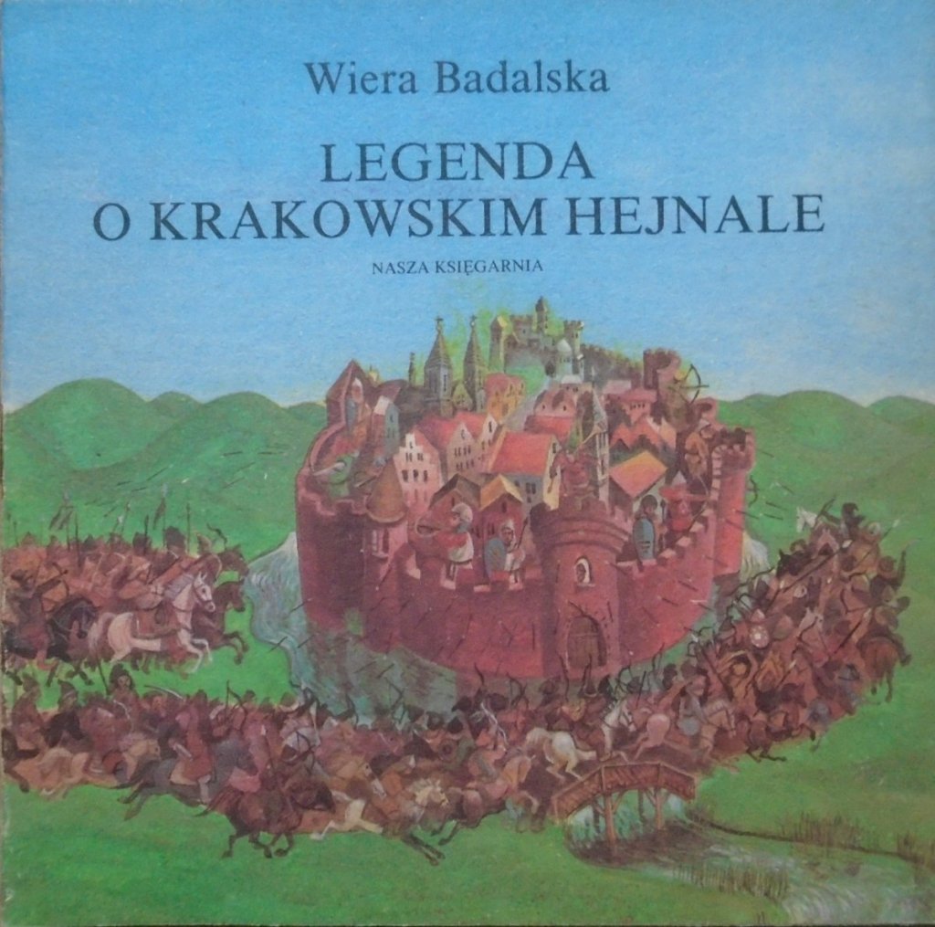 Ballada O Uprzejmym Rycerzu Wiera Badalska Wiera Badalska • Legenda o krakowskim hejnale [Artur Gołębiowski