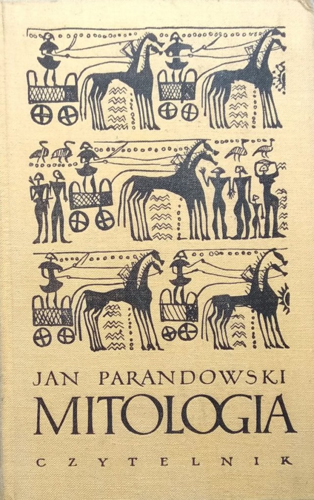 Jan Parandowski Mitologia Część I Grecja Jan Parandowski Mitologia