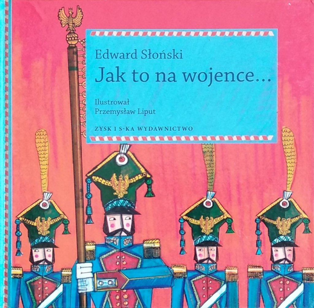 Jak To Na Wojence ładnie Tekst Edward Słoński Jak to na wojence