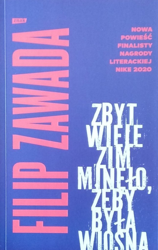 Filip Zawada Zbyt wiele zim minęło żeby była wiosna