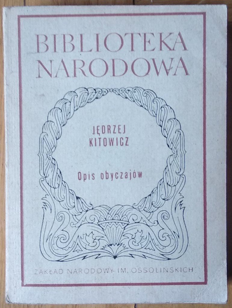Jędrzej Kitowicz Opis obyczajów za panowania Augusta III BN