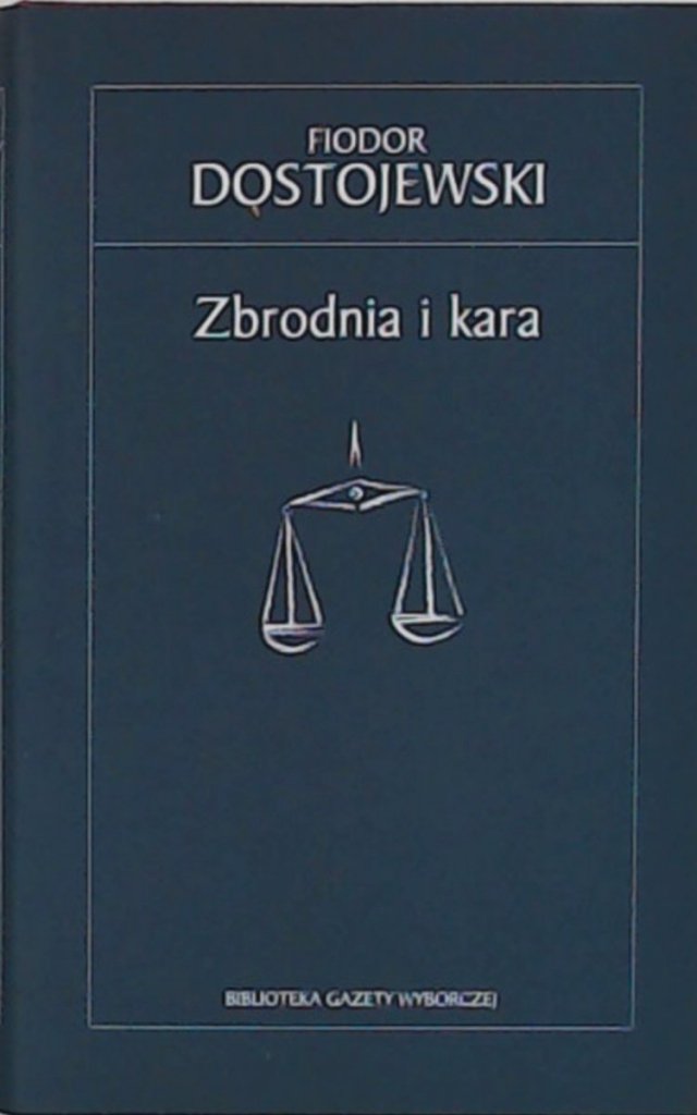 Dostojewski Zbrodnia I Kara Fiodor Dostojewski • Zbrodnia i kara - Zagraniczna - Literatura