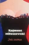 Zygmunt Miłoszewski • Jak zawsze 