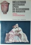 Anna Świderkówna • Hellenika. Wizerunek epoki od Aleksandra do Augusta