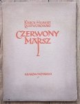 Karol Hubert Rostworowski • Czerwony marsz [1936]