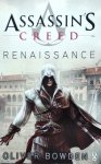 Oliver Bowden • Assassin's Creed. Renaissance