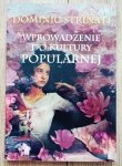 Dominic Strinati • Wprowadzenie do kultury popularnej