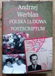 Andrzej Werblan • Polska Ludowa. Postscriptum