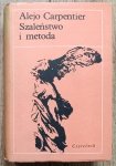Alejo Carpentier • Szaleństwo i metoda