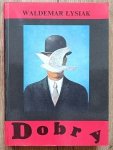 Waldemar Łysiak • Dobry