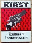 Hans Hellmut Kirst • Kultura 5 i czerwony poranek