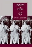 David I. Kertzer • Papieże a Żydzi 