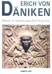 Erich von Daniken • Dzień, w którym przybyli bogowie