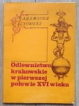 Kazimierz Sękowski • Odlewnictwo krakowskie w pierwszej połowie XVI wieku / dedykacja autorska