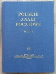 Polskie znaki pocztowe tom IV / red. Antoni Łaszkiewicz i Zbigniew Mikulski