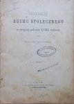 Bolesław Limanowski • Historia ruchu społecznego w drugiej połowie XVIII stulecia [1888]