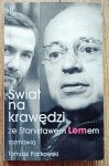 Świat na krawędzi. Ze Stanisławem Lemem rozmawia Tomasz Fiałkowski