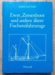 Jochen von Fircks • Ewer, Zeesenboot und andere altere Fischereifahrzeuge