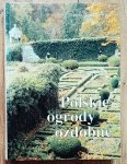 Janusz Bogdanoski • Polskie ogrody ozdobne