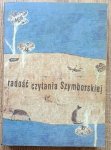 Radość czytania Szymborskiej: wybór tekstów krytycznych