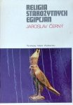 Jaroslav Cerny • Religia starożytnych Egipcjan
