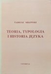 Tadeusz Milewski • Teoria, typologia i historia języka