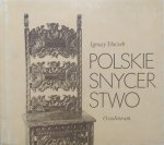 Ignacy Tłoczek • Polskie snycerstwo