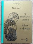 Mahomet • O małżeństwie, kupcach i dobrym wychowaniu