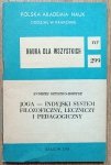 Andrzej Szyszko-Bohusz • Joga - indyjski system filozoficzny, leczniczy i pedagogiczny
