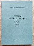 Sztuka marynistyczna: malarstwo - rysunek - rzeźba
