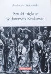 Ambroży Grabowski • Sztuki piękne w dawnym Krakowie
