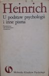Władysław Heinrich • U podstaw psychologii i inne pisma 