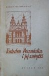 Marian Paluszkiewicz • Katedra Poznańska i jej zabytki