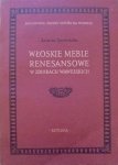 Janina Gostwicka • Włoskie meble renesansowe w zbiorach wawelskich