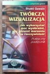 Shakti Gawain • Twórcza wizualizacja