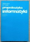 Władysław M. Turski • Propedeutyka informatyki