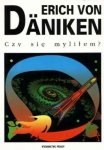 Erich von Daniken • Czy się myliłem?