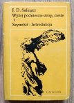 J.D. Salinger • Wyżej podnieście strop, cieśle. Seymour: Introdukcja