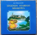 Jan Adamczewski • Legendy starego Krakowa