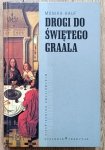 Monika Hauf • Drogi do Świętego Graala