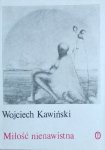 Wojciech Kawiński • Miłość nienawistna