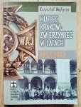 Krzysztof Wojtycza • Hufiec Kraków-Zwierzyniec w latach 1957-1972